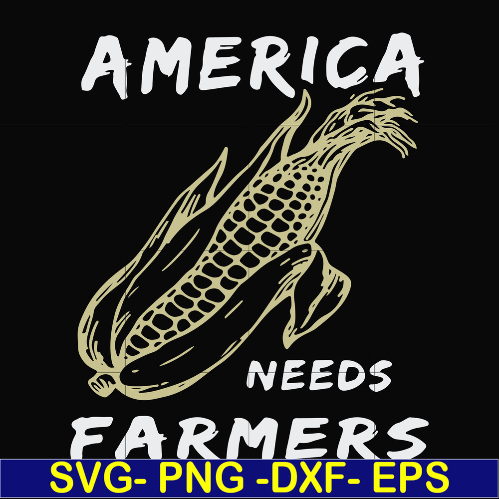 FN000921-America needs farmers svg, png, dxf, eps file FN000921.jpg
