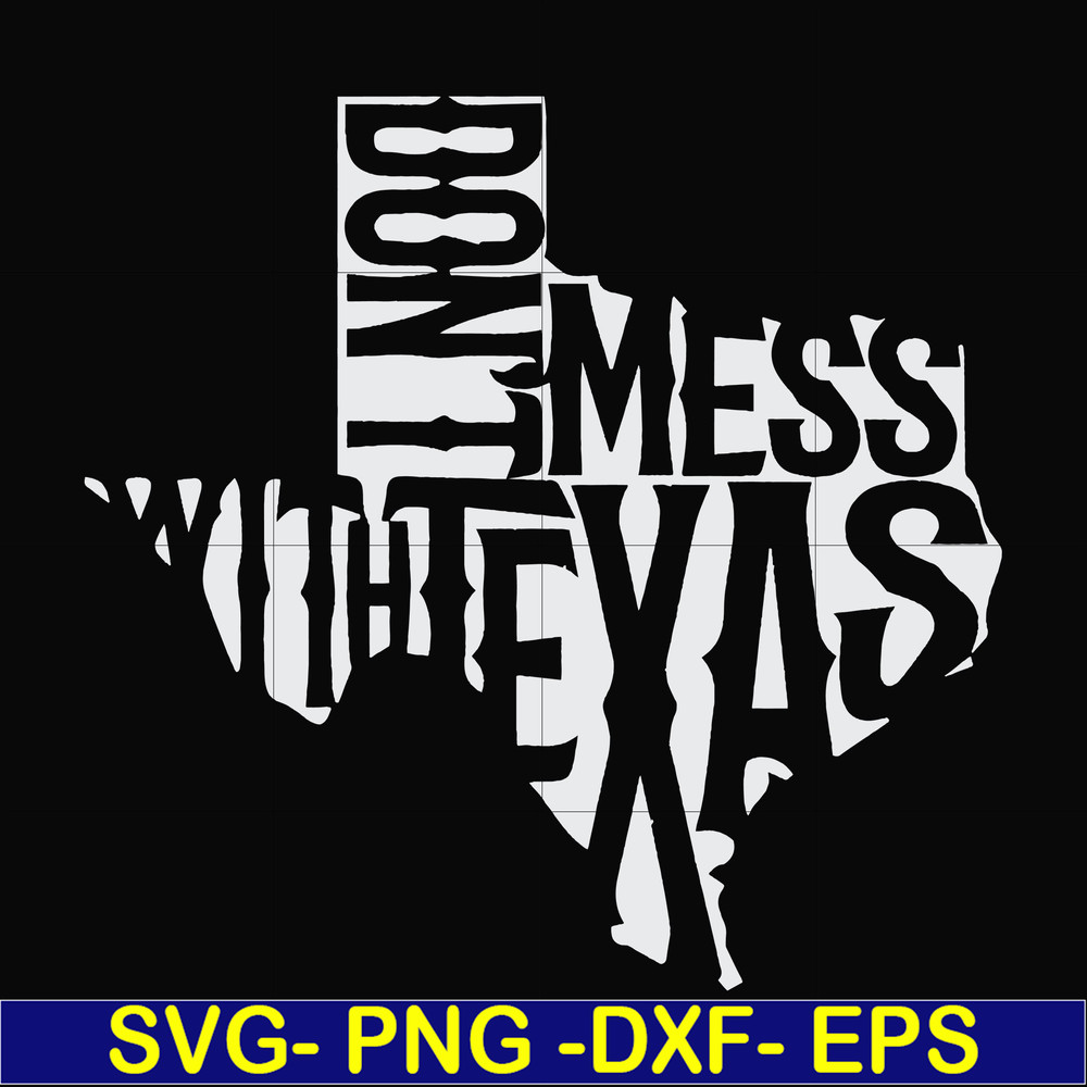 FN000994-Don't mess with Texas svg, png, dxf, eps file FN000994.jpg