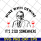 FN14062111-Mike DeWine Wine With Dewine It’s 2 O’clock Somewhere svg, png, dxf, eps digital file FN14062111.jpg