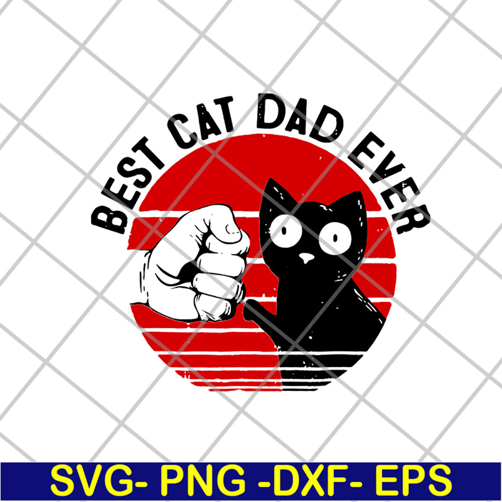 FTD01062116-best cat dad ever svg, eps, png, dxf digital file FTD01062116.jpg