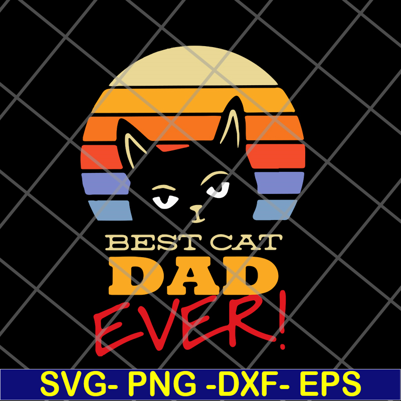 FTD01062118-Best cat dad ever svg, eps, png, dxf digital file FTD01062118.jpg