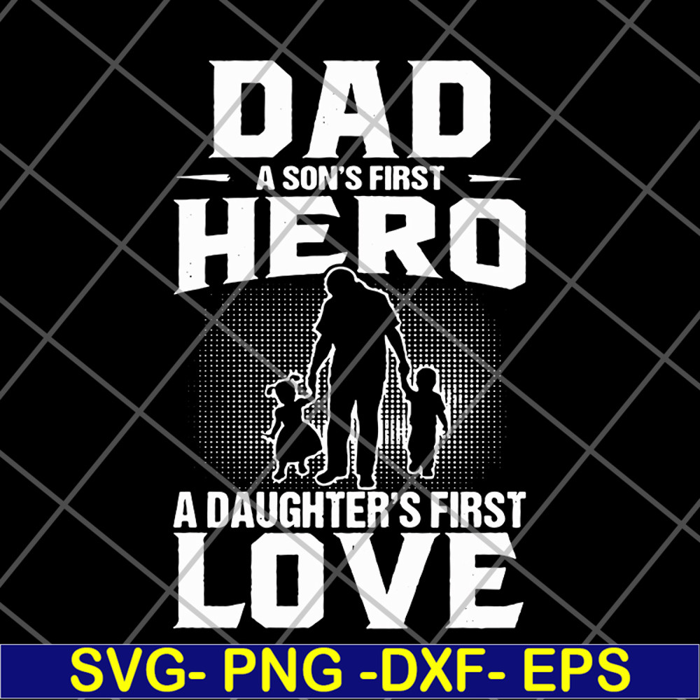 FTD02062102-Dad a son first hero svg, png, dxf, eps digital file FTD02062102.jpg