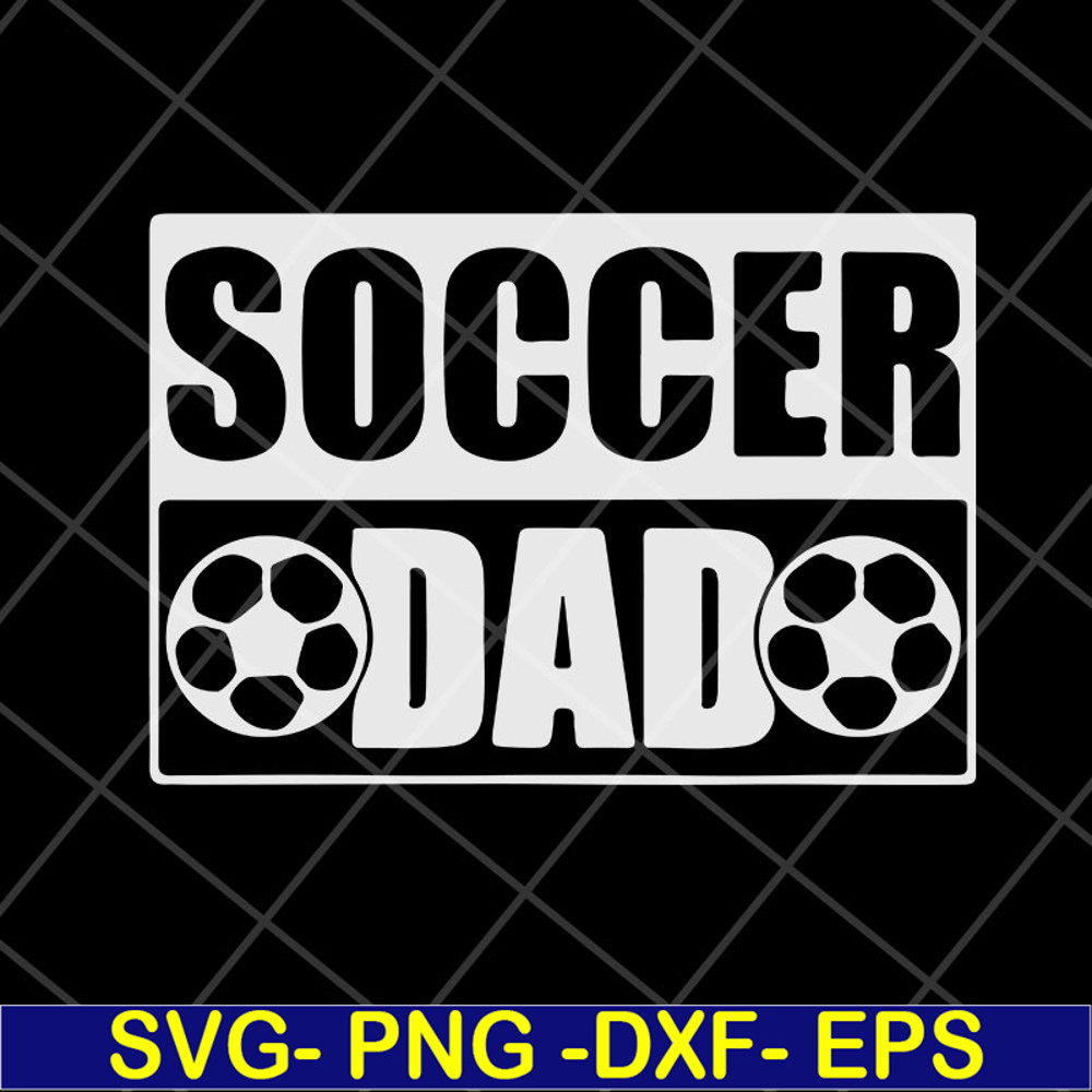 FTD04052110-Soccer dad svg, Fathers day svg, png, dxf, eps digital file FTD04052110.jpg