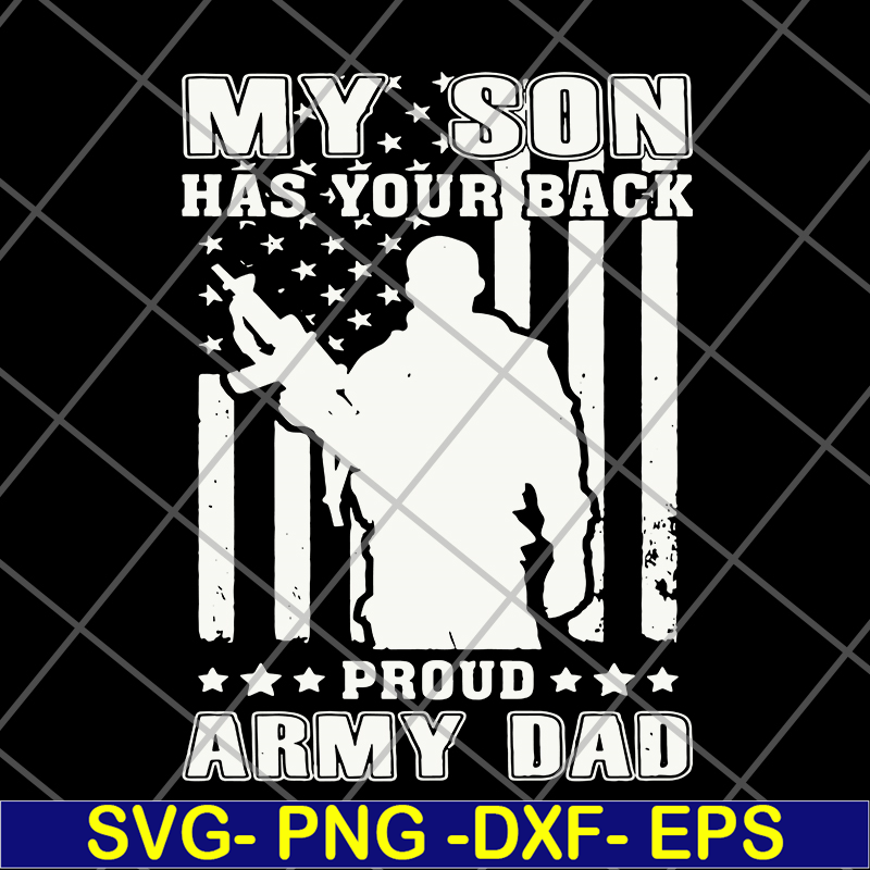 FTD04062101-My son has your back proud army dad svg, png, dxf, eps digital file FTD04062101.jpg