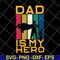 FTD04062122-Dad is My Hero svg, png, dxf, eps digital file FTD04062122.jpg