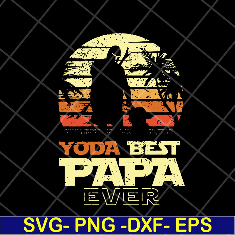 FTD05052106-Yoda best papa ever svg, Fathers day svg, png, dxf, eps digital file FTD05052106.jpg