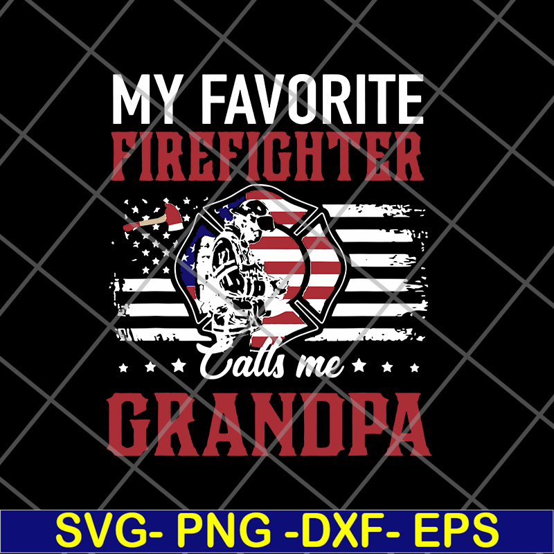 FTD05062101-My Favorite Firefighter Calls Me Grandpa American Flag svg, png, dxf, eps digital file FTD05062101.jpg