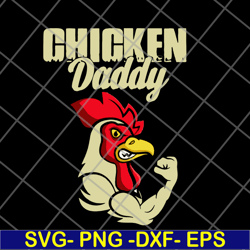 chicken daddy chicken dad farmer poultry farmer fathers day svg, png, dxf, eps digital file ftd05062103