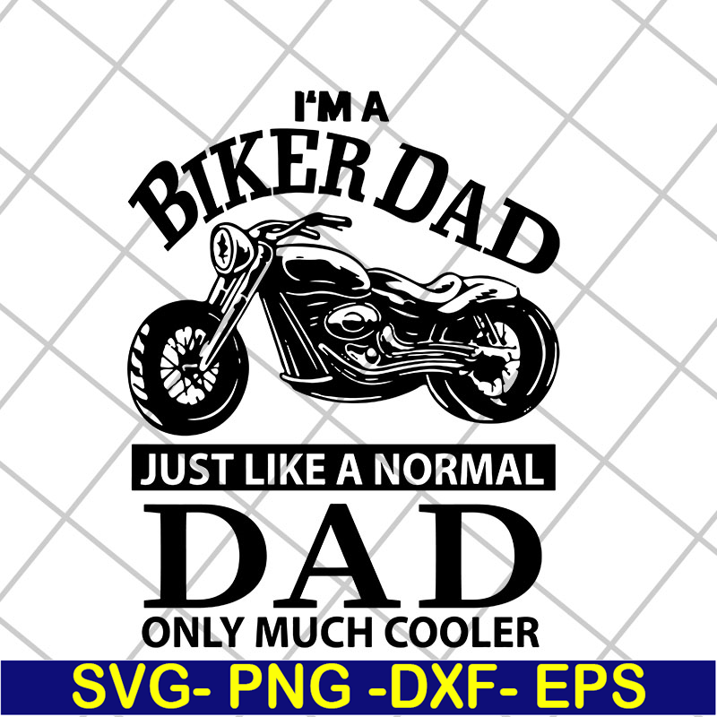 FTD06052103-i'm a biker dad svg, png, dxf, eps digital file FTD06052103.jpg