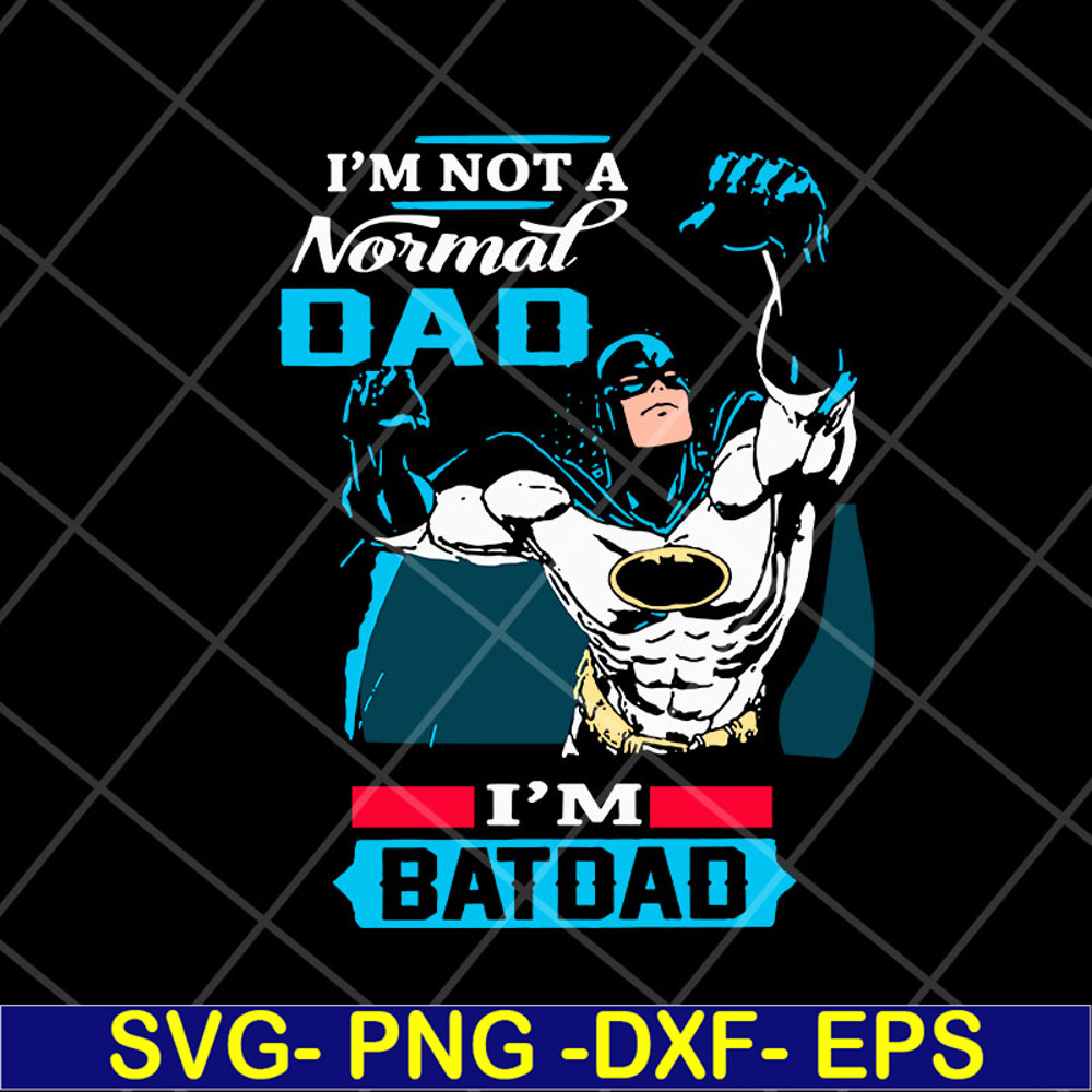 FTD06052112-i'm not a normal dad svg, png, dxf, eps digital file FTD06052112.jpg
