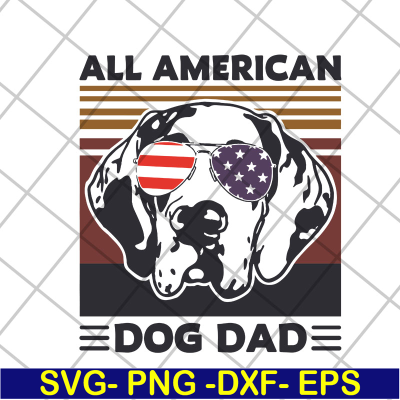 FTD06052116-All American Dog Dad svg, png, dxf, eps digital file FTD06052116.jpg