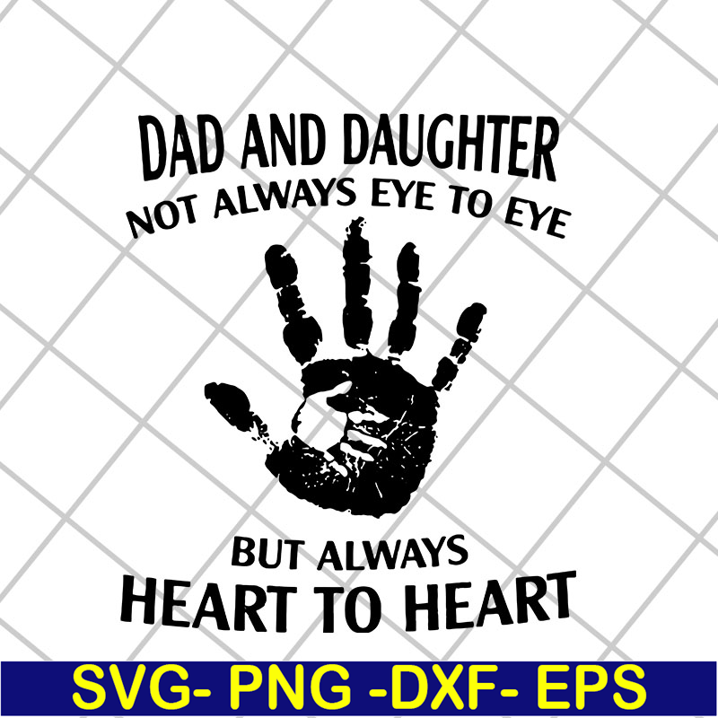 FTD06052136-daddy and daughter not always eye to eye svg, png, dxf, eps digital file FTD06052136.jpg