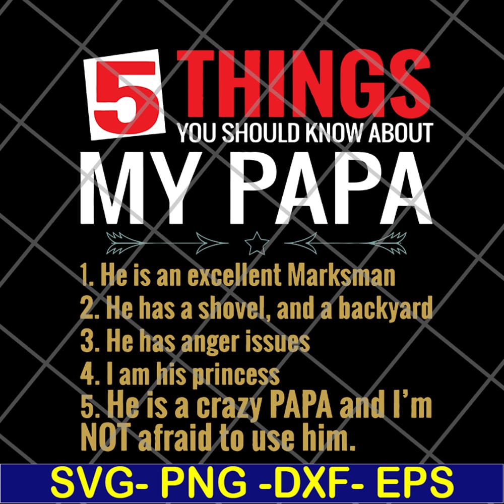 FTD09062101-5 things you should know about my papa svg, png, dxf, eps digital file FTD09062101.jpg