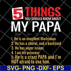 5 things you should know about my papa svg, png, dxf, eps digital file ftd09062101