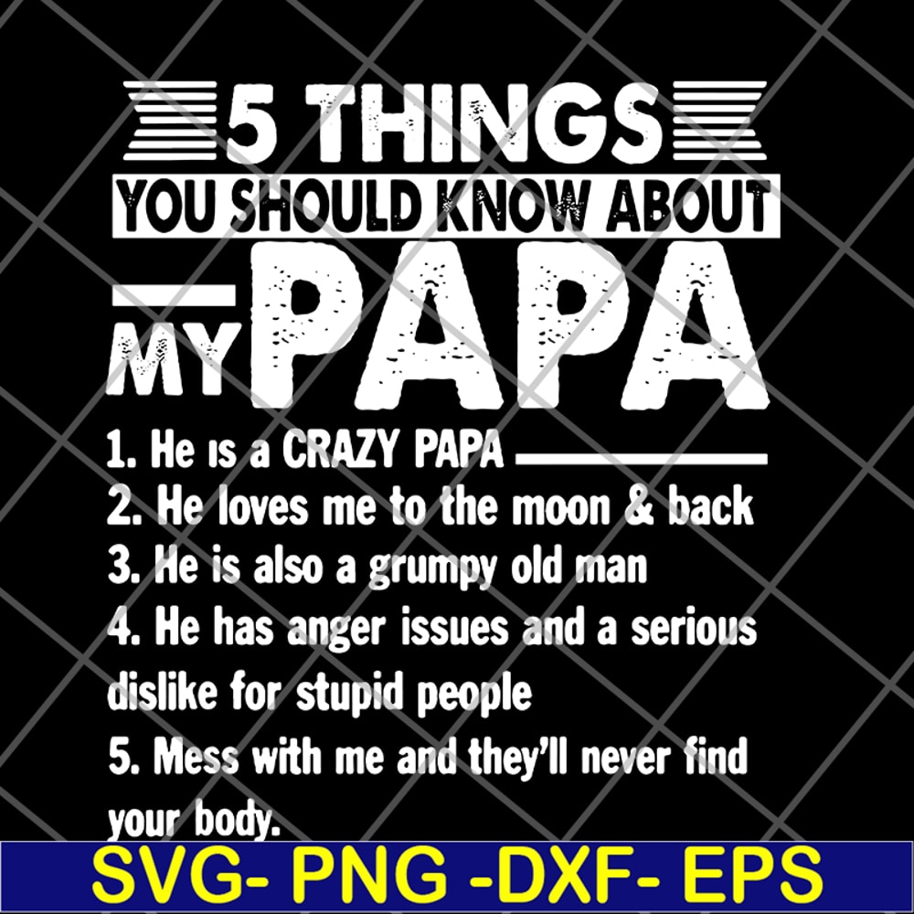 FTD09062107-5 things you should know about my Papa svg, png, dxf, eps digital file FTD09062107.jpg