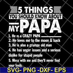 5 things you should know about my papa svg, png, dxf, eps digital file ftd09062107