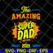 FTD09062112-Fathers Day The Amazing Super Dad 2021 svg, png, dxf, eps digital file FTD09062112.jpg