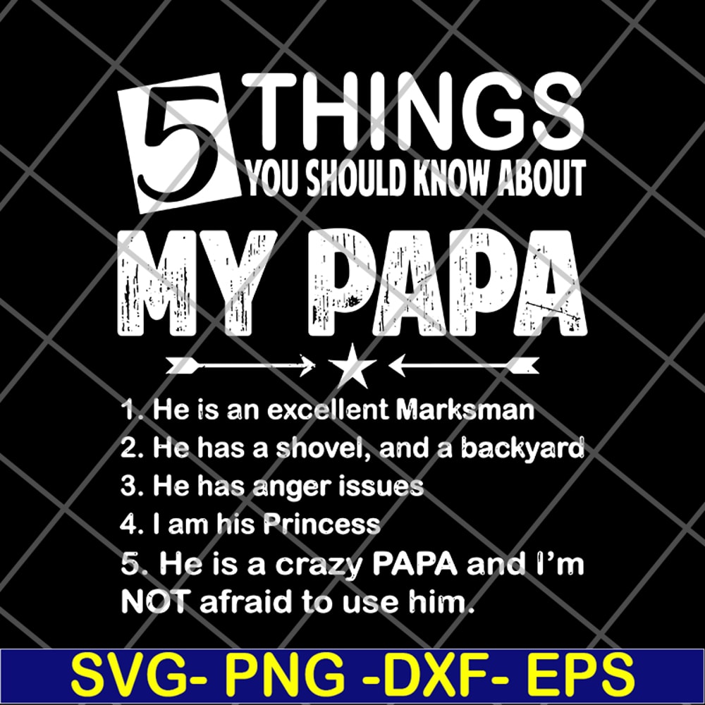 FTD09062114-5 things you should know about my papa svg, png, dxf, eps digital file FTD09062114.jpg