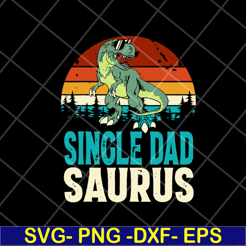 FTD10052115-Single Dadsaurus T-Rex svg, png, dxf, eps digital file FTD10052115.jpg