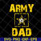 FTD10052122-ARMY Proud US Army Dad svg, png, dxf, eps digital file FTD1005222.jpg