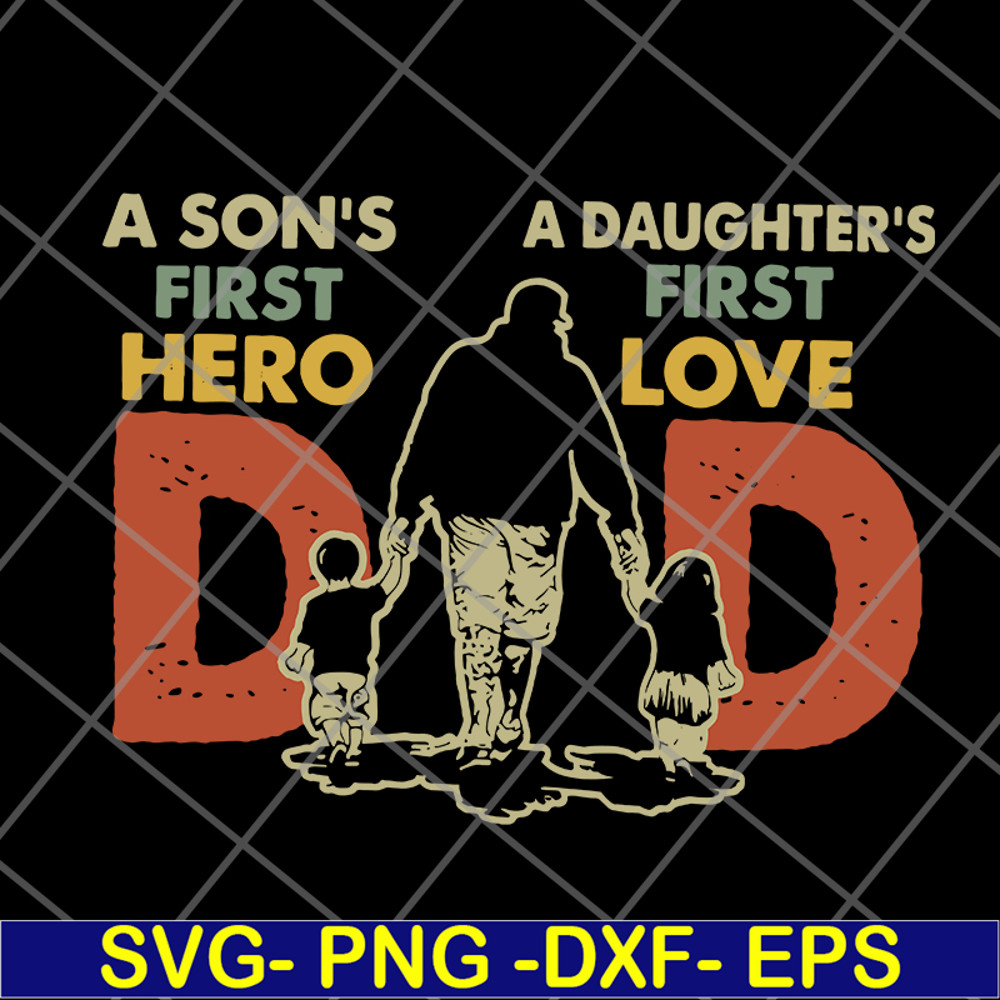 FTD10062128-Dad first hero first love svg, png, dxf, eps digital file FTD10062128.jpg
