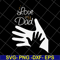 FTD11052110-i-love-my-dad svg, png, dxf, eps digital file FTD11052110.jpg