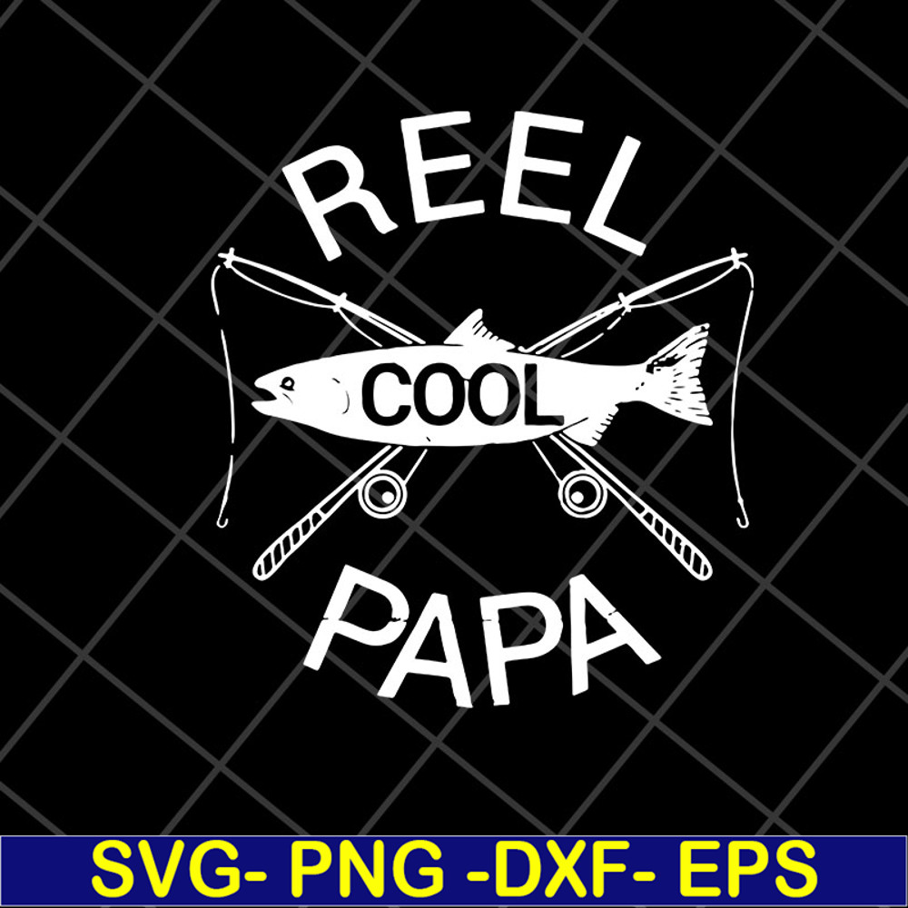 FTD11052112-fishing-reel-cool-papa svg, png, dxf, eps digital file FTD11052112.jpg