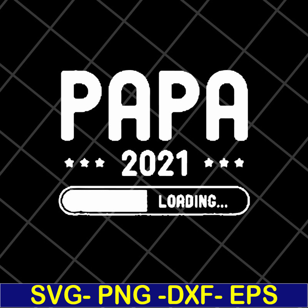 FTD11052116-papa-loading-2021 svg, png, dxf, eps digital file FTD11052116.jpg