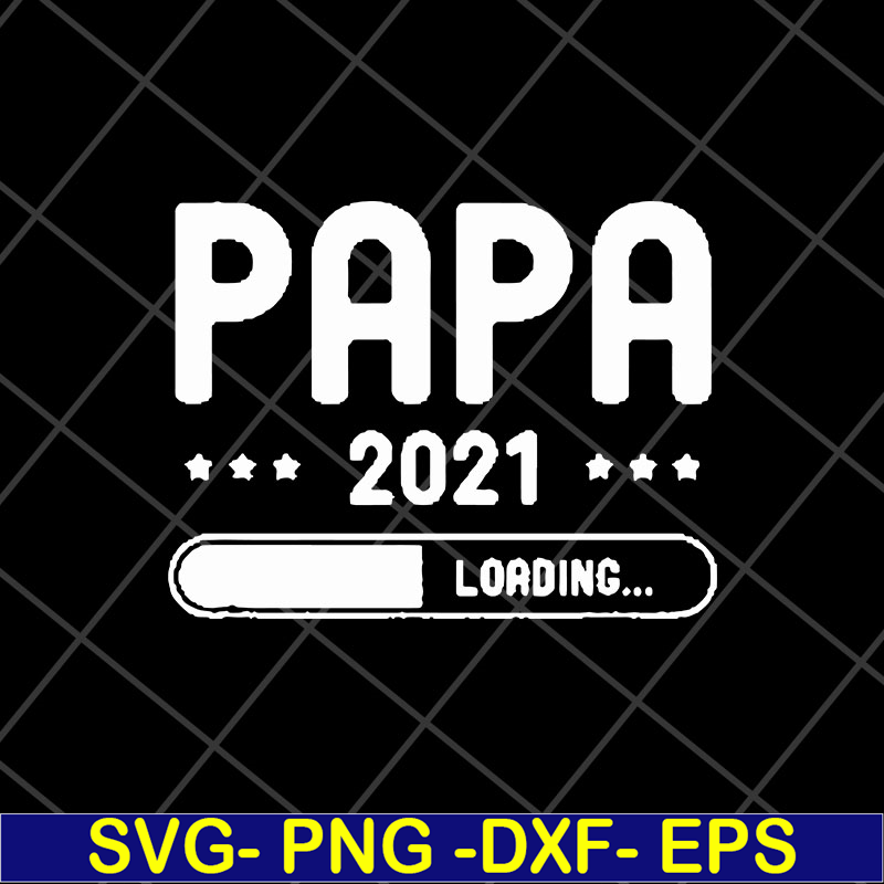 FTD11052116-papa-loading-2021 svg, png, dxf, eps digital file FTD11052116.jpg