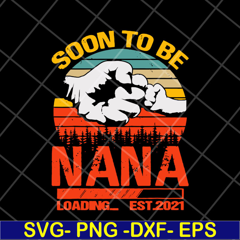 FTD11052117-soon-to-be-nana svg, png, dxf, eps digital file FTD11052117.jpg
