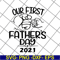 FTD12052109-first-father_s-day-2021 svg, png, dxf, eps digital file FTD12052109.jpg