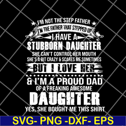 i'm not the step father svg, png, dxf, eps digital file ftd12052114