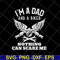 FTD13052117-i'm a dad svg, png, dxf, eps digital file FTD13052117.jpg