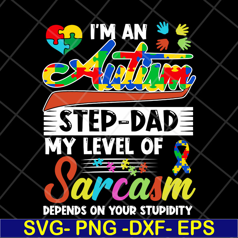 FTD13052123- I-m-An-Autism-Step-dad svg, png, dxf, eps digital file FTD13052123.jpg