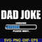FTD133-Dad joke svg, png, dxf, eps, digital file FTD133.jpg