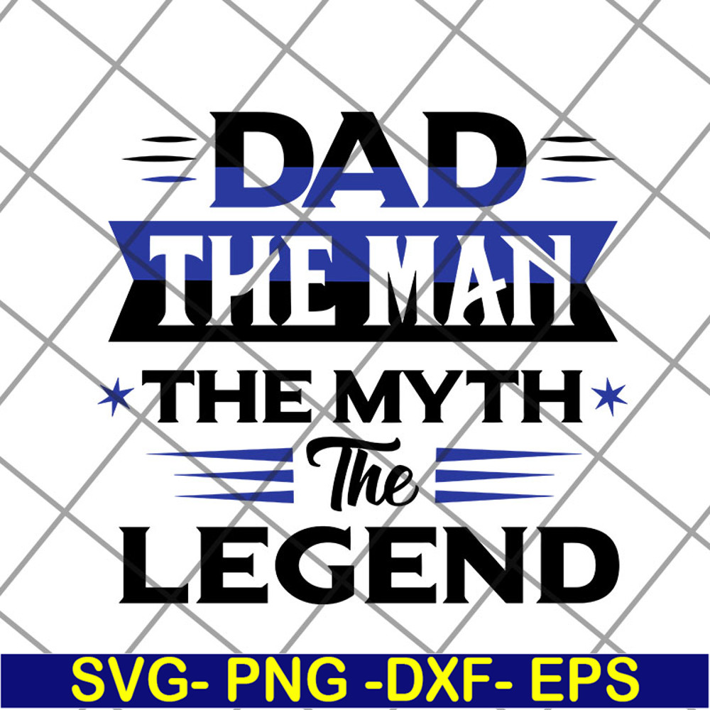FTD14052113-Dad The Man The Myth The Legend svg, png, dxf, eps digital file FTD14052113.jpg