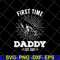 FTD15052101-first time daddy svg, png, dxf, eps digital file FTD15052101.jpg
