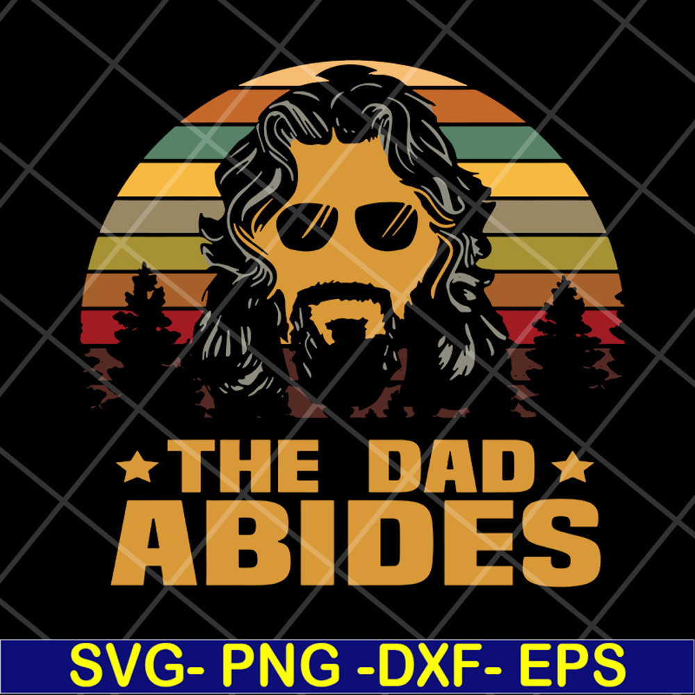 FTD18052101-the dad abides svg, png, dxf, eps digital file FTD18052101.jpg