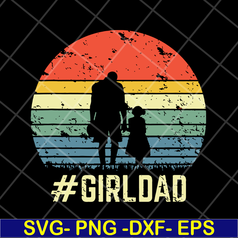 FTD18052111-girl dad svg, png, dxf, eps digital file FTD18052111.jpg