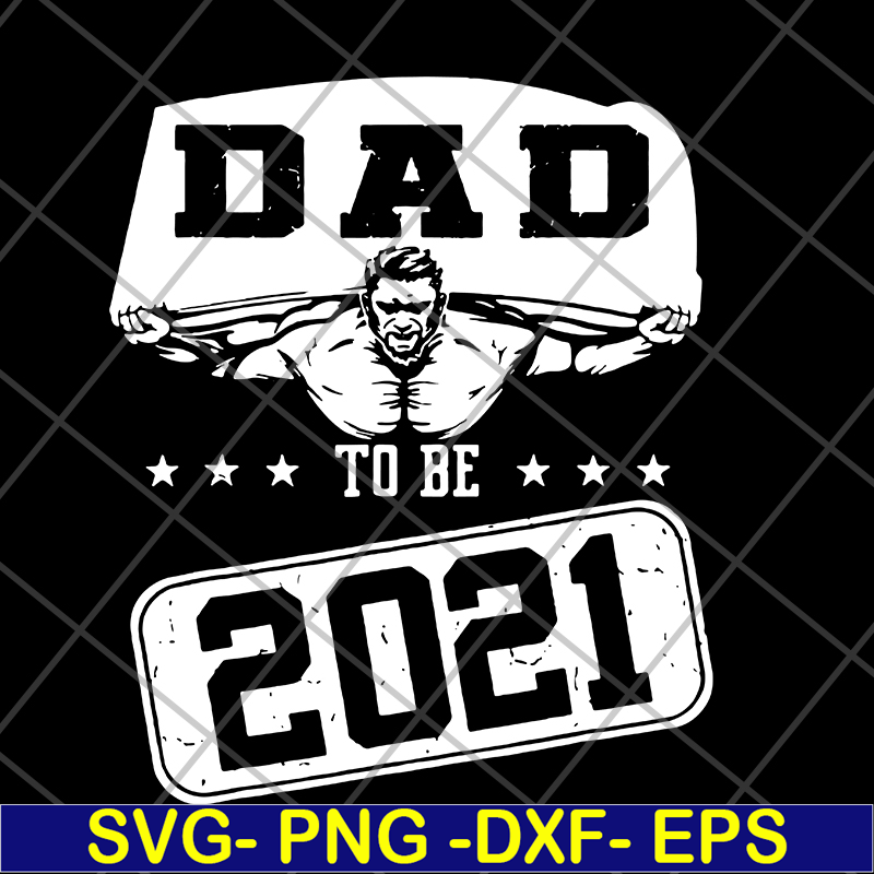 FTD19052101-dad to be 2021 svg, png, dxf, eps digital file FTD19052101.jpg
