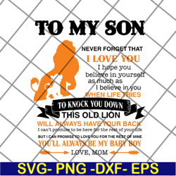 lion king to my son never forget that svg, png, dxf, eps digital file ftd19052110