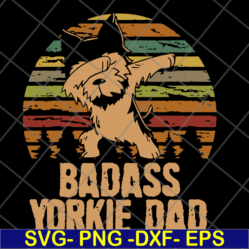 FTD19052116-badass yorkie dadsvg, png, dxf, eps digital file FTD19052116.jpg
