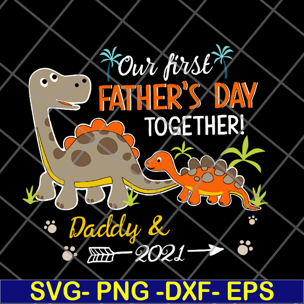 FTD26052112-our fisrt father's day svg, png, dxf, eps digital file FTD26052112.jpg