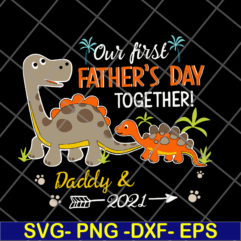 FTD26052112-our fisrt father's day svg, png, dxf, eps digital file FTD26052112.jpg