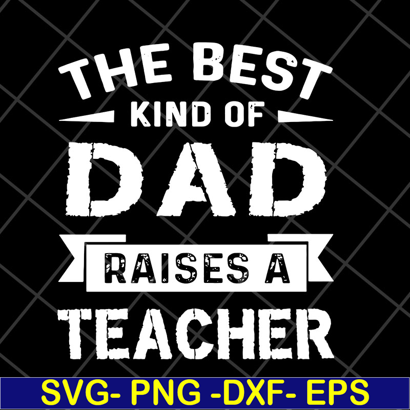 FTD28042124-The best kind of dad svg, Fathers day svg, png, dxf, eps digital file FTD28042124.jpg