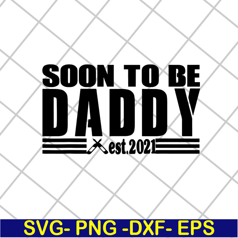 FTD28042125-Soon to be daddy 2021 svg, Fathers day svg, png, dxf, eps digital file FTD28042125.jpg