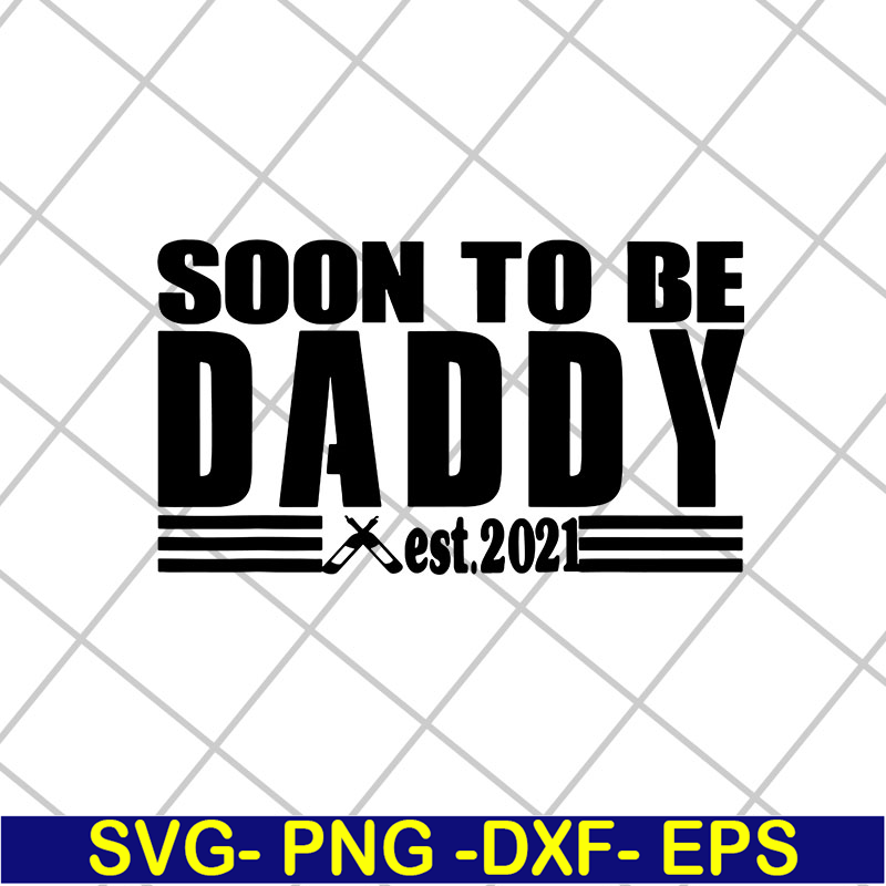 FTD28042125-Soon to be daddy 2021 svg, Fathers day svg, png, dxf, eps digital file FTD28042125.jpg