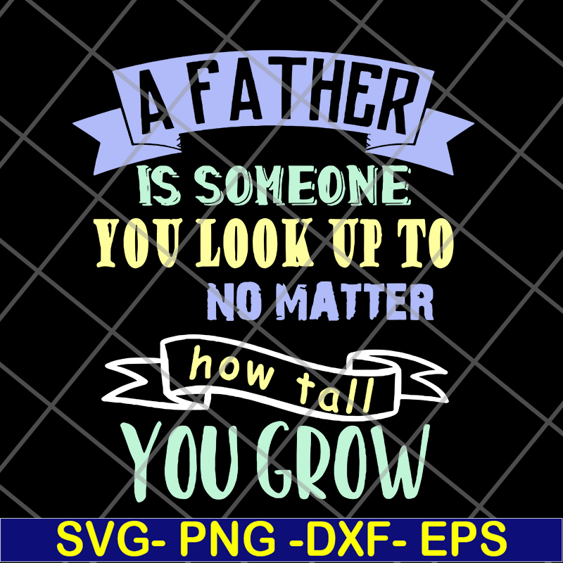 FTD28052101-a father is someone you svg, png, dxf, eps digital file FTD28052101.jpg