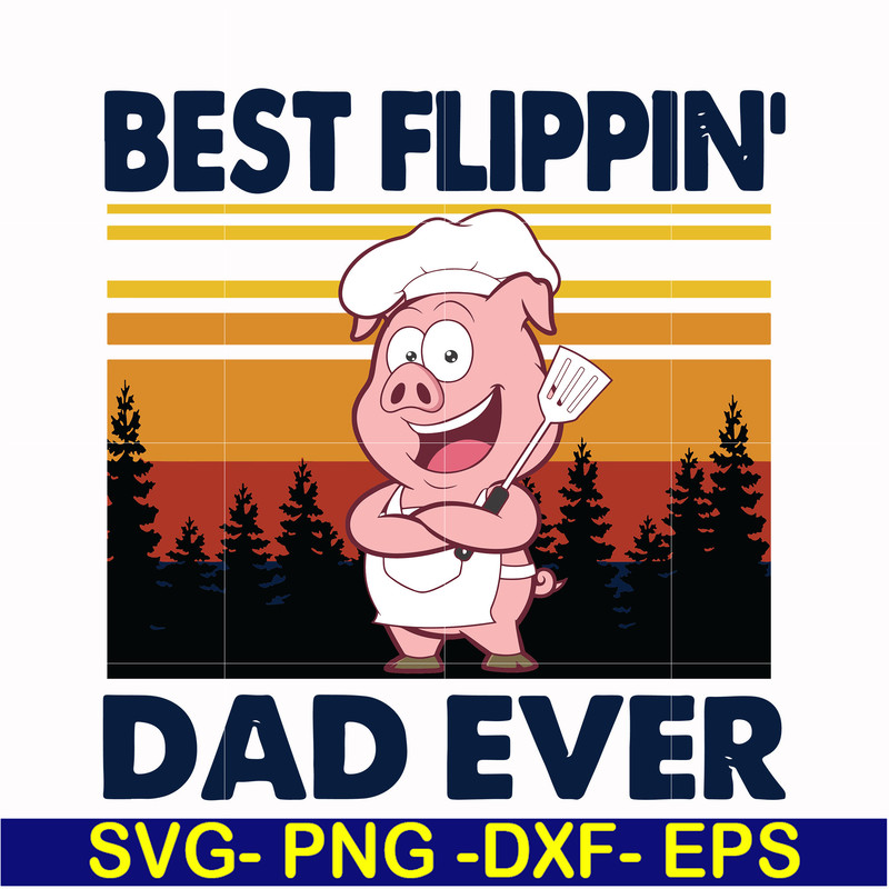 FTD29-Pig best flippin' dad ever svg, png, dxf, eps, digital file FTD29.jpg