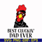 FTD41-Best cluckin' dad ever svg, png, dxf, eps, digital file FTD41.jpg